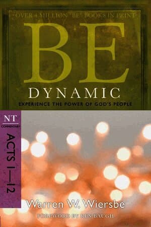 Be Dynamic ( Acts 1- 12 )
