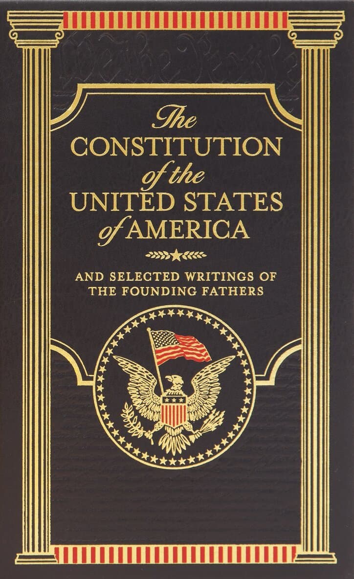 Constitution of the United States of America and Selected Writings of the Founding Fathers