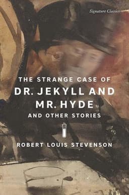 Strange Case of Dr. Jekyll and Mr. Hyde and Other Stories