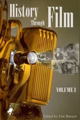 History Through Film: Volume I