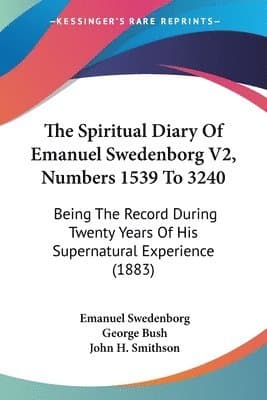 Spiritual Diary Of Emanuel Swedenborg V2, Numbers 1539 To 3240