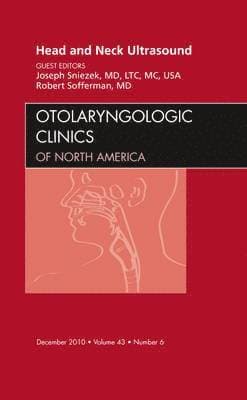 Head and Neck Ultrasound, An Issue of Otolaryngologic Clinics