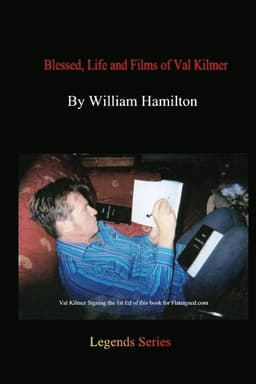 Blessed, Life And Films Of Val Kilmer