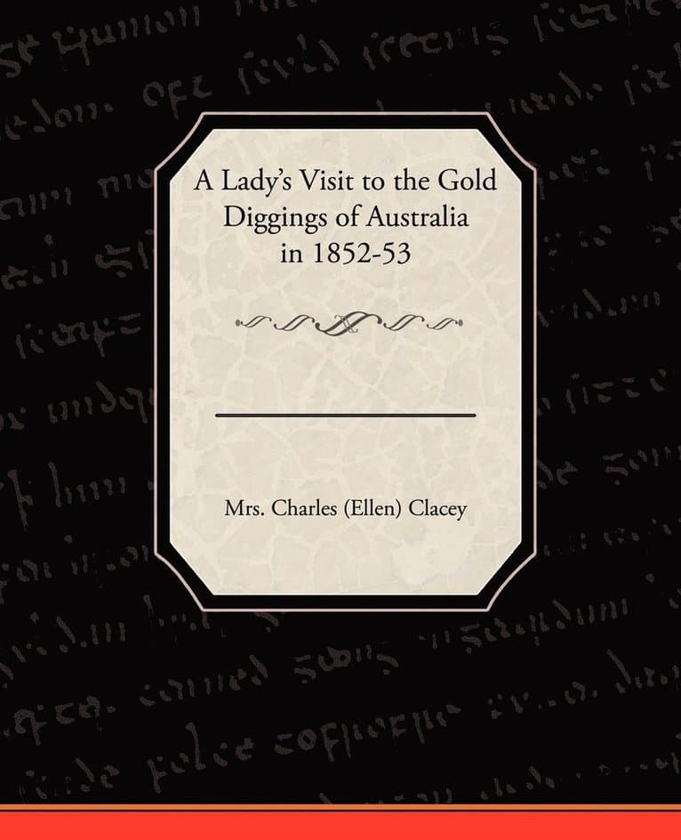 Lady's Visit to the Gold Diggings of Australia in 1852-53