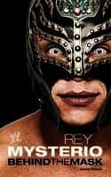 Rey Mysterio: Behind the Mask