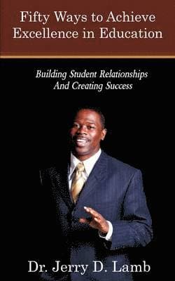 Fifty Ways to Achieve Excellence in Education