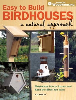 Easy to Build Birdhouses a Natural Approach