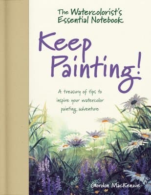 Watercolorist's Essential Notebook - Keep Painting!
