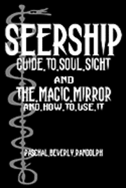 Seership And The Magic Mirror: Cool Collector's Edition - Printed In Modern Gothic Fonts
