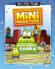 The Minimonsters - Alex Meets Zorba: A Metal Monsters Reader