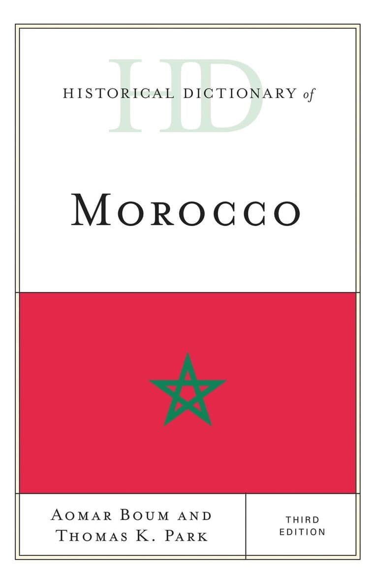 Historical Dictionary of Morocco