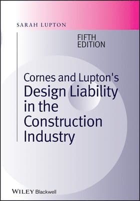 Cornes and Lupton's Design Liability in the Construction Industry