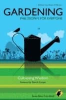 Gardening - Philosophy for Everyone