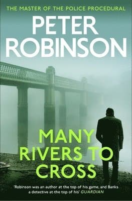 Omslag till boken Many Rivers to Cross av Peter Robinson