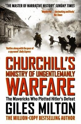 Churchill's Ministry of Ungentlemanly Warfare