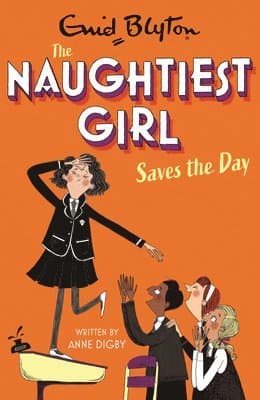 Naughtiest Girl: Naughtiest Girl Saves The Day
