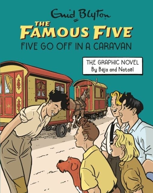 Famous Five Graphic Novel: Five Go Off in a Caravan