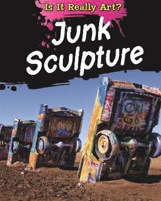 Is It Really Art?: Junk Sculpture
