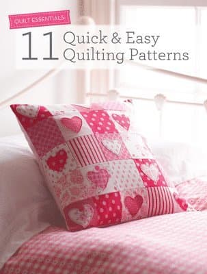 Quilt Essentials - 11 Quick & Easy Quilting Patterns