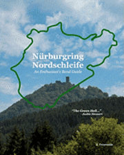 Nürburgring Nordschleife - An Enthusiast's Bend Guide: The Green Hell