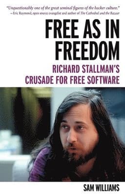 Free as in Freedom: Richard Stallman and the Free
