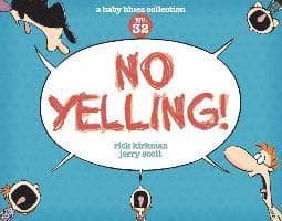 No Yelling!: A Baby Blues Collection Volume 39