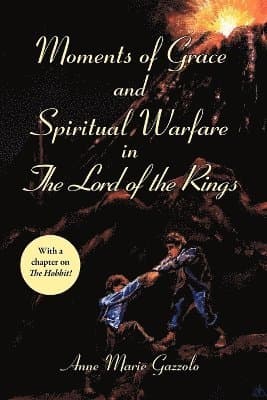 Moments of Grace and Spiritual Warfare in The Lord of the Rings