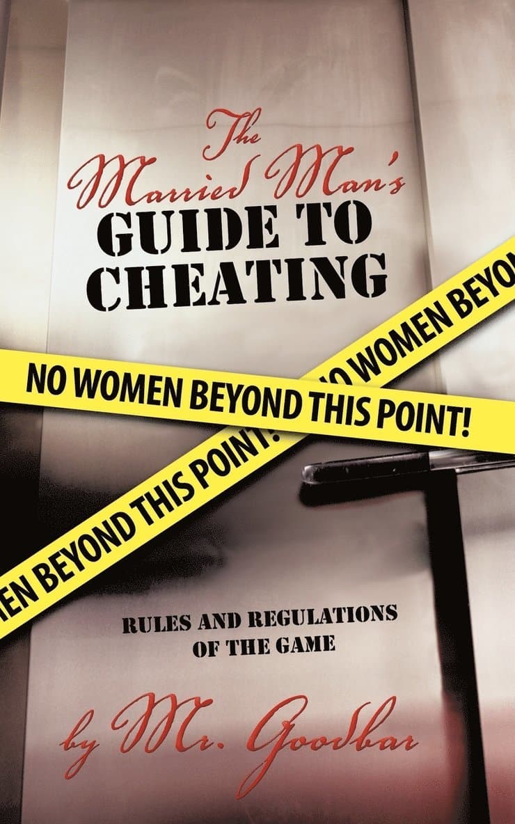 Married Man's Guide to Cheating