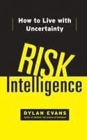 Risk Intelligence: How to Live with Uncertainty