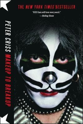 Makeup to Breakup: My Life in and Out of Kiss