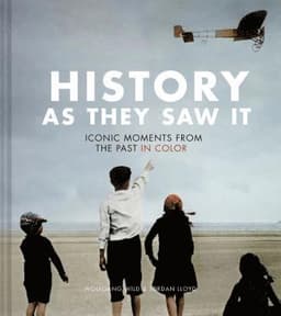 History as They Saw It: Iconic Moments from the Past in Color