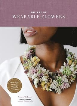 Art of Wearable Flowers