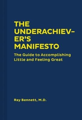 Underachiever's Manifesto