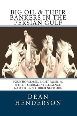 Big Oil & Their Bankers In The Persian Gulf