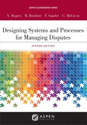 Designing Systems and Processes for Managing Disputes