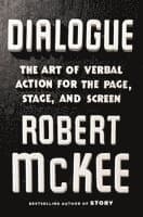 Dialogue : The Art of Verbal Action for Page, Stage, and Screen