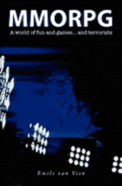 Mmorpg: How a computer game becomes deadly serious