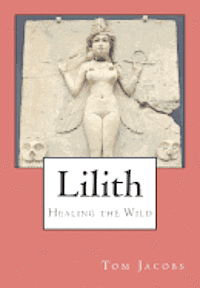 Lilith: Healing the Wild