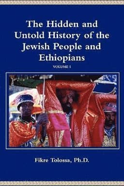 Hidden and Untold History of the Jewish People and Ethiopians