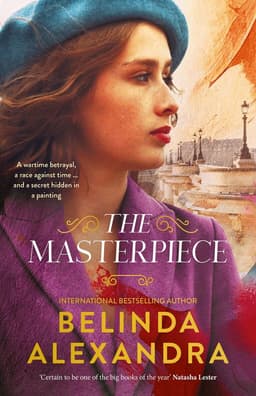 Masterpiece: The moving and gripping historical novel from the much-loved bestselling author of THE MYSTERY WOMAN, for readers of Fiona McIntosh, Natasha Lester and Madeline Martin