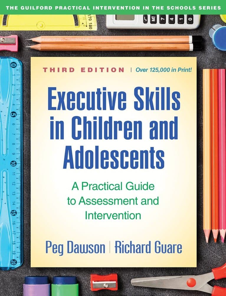 Executive Skills in Children and Adolescents, Third Edition