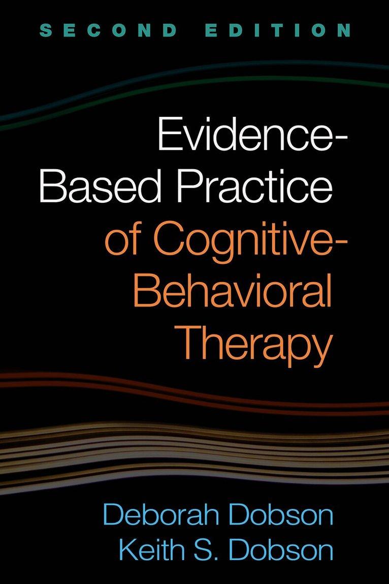 Evidence-Based Practice of Cognitive-Behavioral Therapy, Second Edition