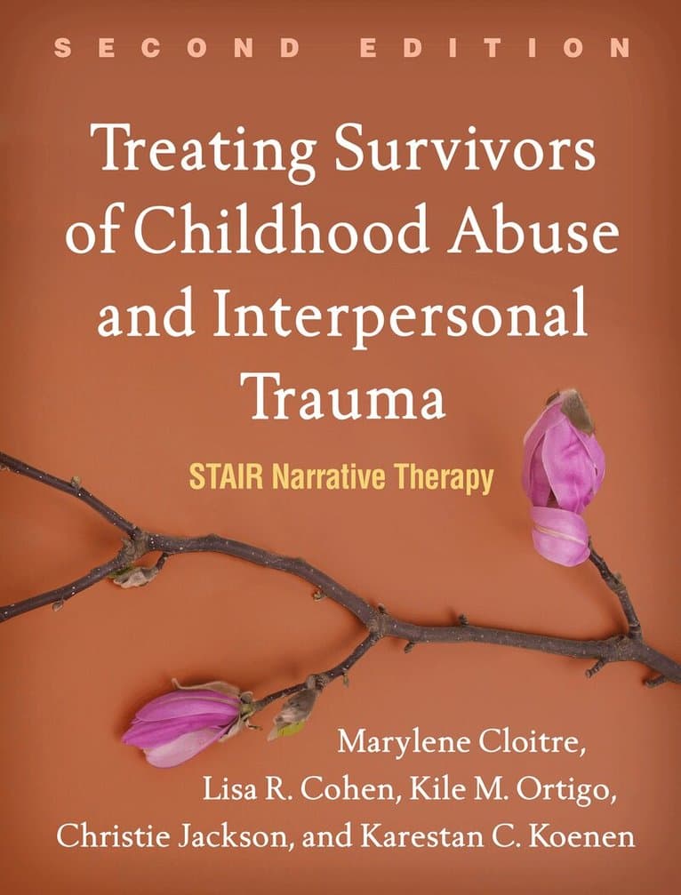 Treating Survivors of Childhood Abuse and Interpersonal Trauma, Second Edition