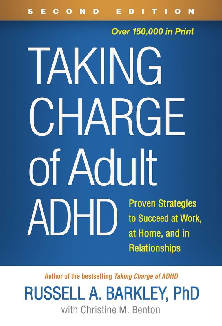 Taking Charge of Adult ADHD, Second Edition