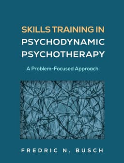 Skills Training in Psychodynamic Psychotherapy