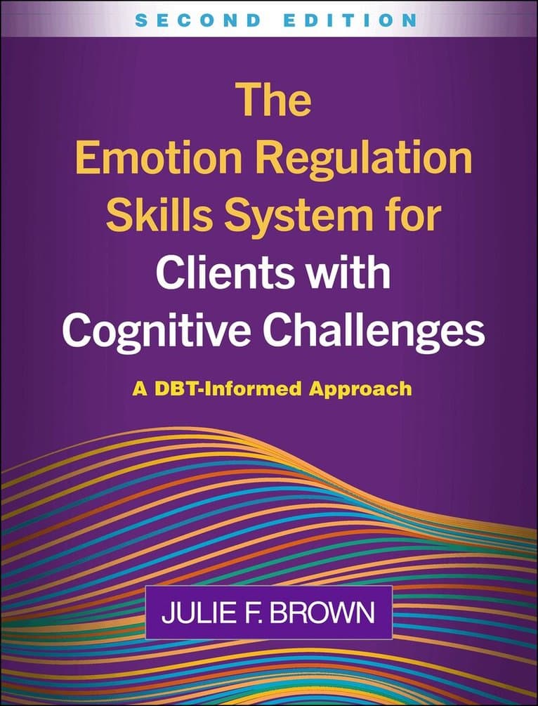 Emotion Regulation Skills System for Clients with Cognitive Challenges, Second Edition