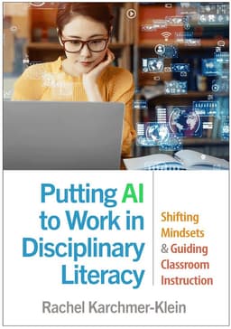 Putting AI to Work in Disciplinary Literacy