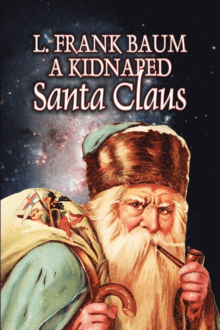 Kidnapped Santa Claus by L. Frank Baum, Fiction, Fantasy, Fairy Tales, Folk Tales, Legends & Mythology