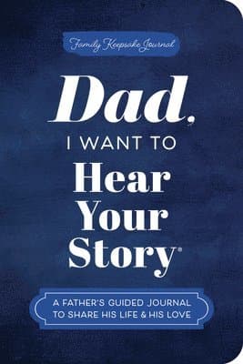 Dad, I Want to Hear Your Story (Expanded Edition)