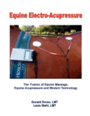 Equine Electro-Acupressure: The Fusion of Equine Massage, Equine Acupressure and Modern Technology